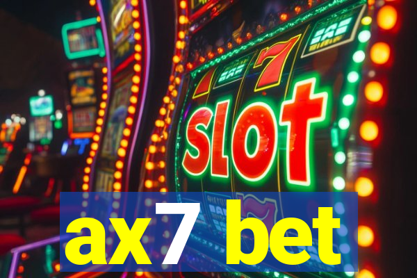 ax7 bet